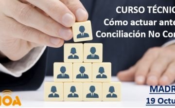 Curso: Cómo actuar ante una Conciliación No Conforme. Madrid, 19 octubre