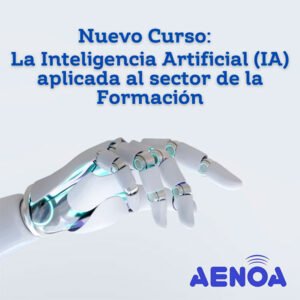 La Inteligencia Artificial (IA) aplicada al sector de la Formación
